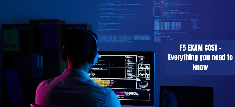 F5 Exam Fee: Cost & Certification Pricing